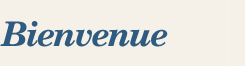 Bienvenue